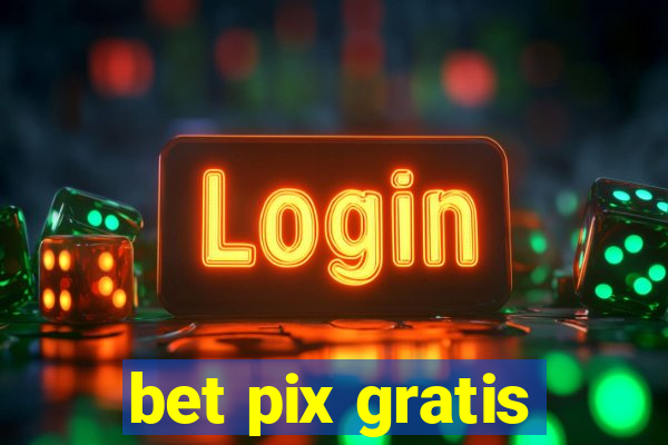 bet pix gratis